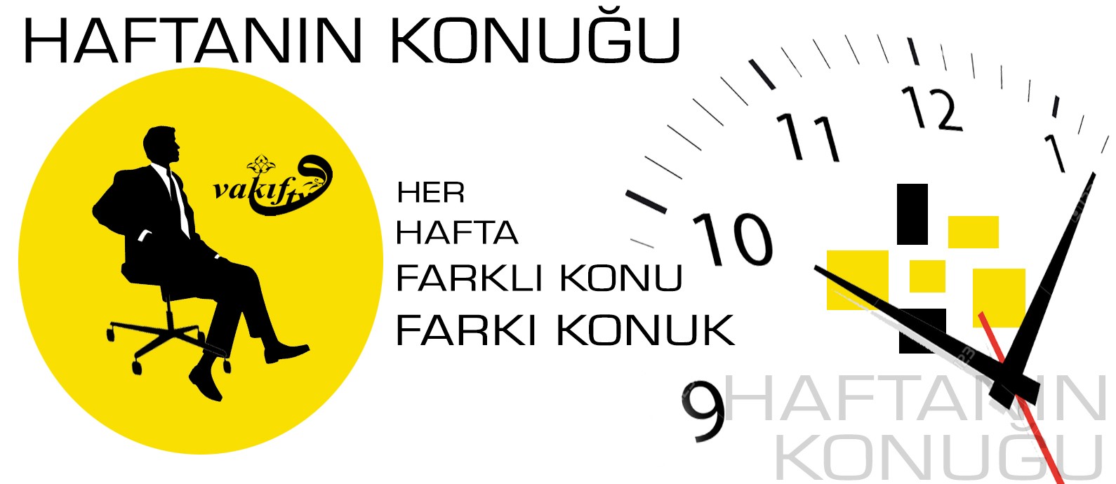 HAFTANIN KONUĞU